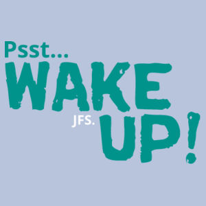 Psst... WAKE UP! (M) Design